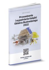 Prowadzenie i wypełnianie Książki Obiektu Budowlanego 2022 Prowadzenie i wypełnianie Książki Obiektu Budowlanego 2022