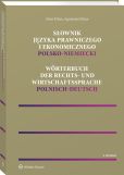 Słownik języka prawniczego i ekonomicznego polsko-niemiecki Słownik języka prawniczego i ekonomicznego polsko-niemiecki