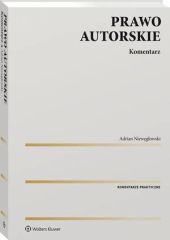 Prawo autorskie. Komentarz Prawo autorskie. Komentarz