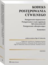 Kodeks postępowania cywilnego. Postępowanie nieprocesowe. Postępowanie w razie zaginięcia lub zniszczenia akt. Postępowanie zabezpieczające. Komentarz Kodeks postępowania cywilnego. Postępowanie nieprocesowe. Postępowanie w razie zaginięcia lub zniszczenia akt. Postępowanie zabezpieczające. Komentarz