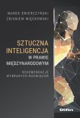 Sztuczna inteligencja w prawie międzynarodowym Sztuczna inteligencja w prawie międzynarodowym