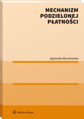 Mechanizm podzielonej płatności Mechanizm podzielonej płatności