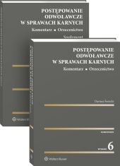 Postępowanie odwoławcze w sprawach karnych. Komentarz. Orzecznictwo Postępowanie odwoławcze w sprawach karnych. Komentarz. Orzecznictwo