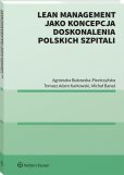 Lean management jako koncepcja doskonalenia polskich szpitali Lean management jako koncepcja doskonalenia polskich szpitali