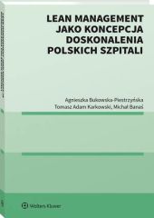 Lean management jako koncepcja doskonalenia polskich szpitali Lean management jako koncepcja doskonalenia polskich szpitali