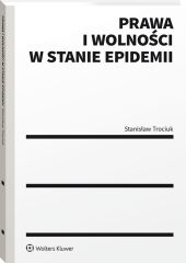 Prawa i wolności w stanie epidemii Prawa i wolności w stanie epidemii