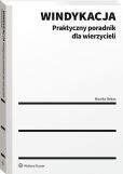 Windykacja. Praktyczny poradnik dla wierzycieli Windykacja. Praktyczny poradnik dla wierzycieli