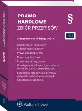 Kodeks spółek handlowych. Krajowy Rejestr Sądowy. Prawo przedsiębiorców. Prawo upadłościowe. Prawo restrukturyzacyjne. Udostępnianie informacji gospodarczych i wymiana danych gospodarczych Kodeks spółek handlowych. Krajowy Rejestr Sądowy. Prawo przedsiębiorców. Prawo upadłościowe. Prawo restrukturyzacyjne. Udostępnianie informacji gospodarczych i wymiana danych gospodarczych