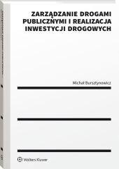 Zarządzanie drogami publicznymi i realizacja inwestycji drogowych Zarządzanie drogami publicznymi i realizacja inwestycji drogowych