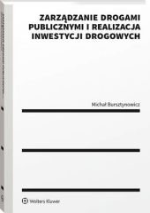 Zarządzanie drogami publicznymi i realizacja inwestycji drogowych Zarządzanie drogami publicznymi i realizacja inwestycji drogowych