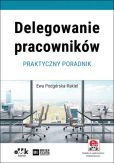 Delegowanie pracowników Delegowanie pracowników