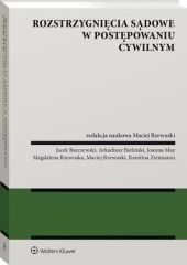 Rozstrzygnięcia sądowe w postępowaniu cywilnym Rozstrzygnięcia sądowe w postępowaniu cywilnym
