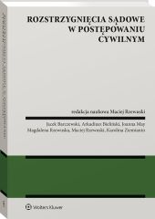 Rozstrzygnięcia sądowe w postępowaniu cywilnym Rozstrzygnięcia sądowe w postępowaniu cywilnym