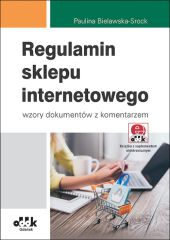 Regulamin sklepu internetowego wzory dokumentów z komentarzem z suplementem elektronicznym Regulamin sklepu internetowego wzory dokumentów z komentarzem z suplementem elektronicznym