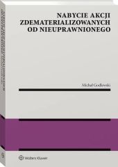 Nabycie akcji zdematerializowanych od nieuprawnionego Nabycie akcji zdematerializowanych od nieuprawnionego
