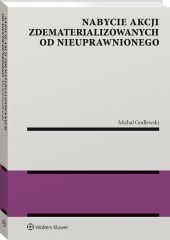 Nabycie akcji zdematerializowanych od nieuprawnionego Nabycie akcji zdematerializowanych od nieuprawnionego