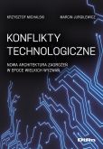 Konflikty technologiczne Konflikty technologiczne