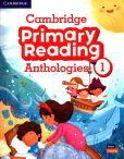 Cambridge Primary Reading Anthologies 1 Cambridge Primary Reading Anthologies 1