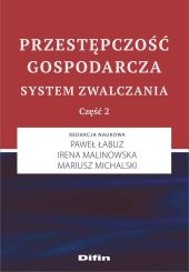 Przestępczość gospodarcza System zwalczania Cześć 2 Przestępczość gospodarcza System zwalczania Cześć 2