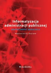 Informatyzacja administracji publicznej Skuteczność regulacji Informatyzacja administracji publicznej Skuteczność regulacji