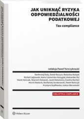 Jak uniknąć ryzyka odpowiedzialności podatkowej Jak uniknąć ryzyka odpowiedzialności podatkowej