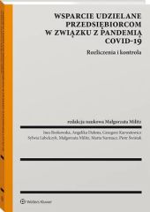 Wsparcie udzielane przedsiębiorcom w związku z pandemią COVID–19 Wsparcie udzielane przedsiębiorcom w związku z pandemią COVID–19