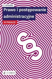 Prawo i postępowanie administracyjne w pigułce Prawo i postępowanie administracyjne w pigułce