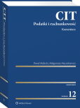 CIT. Komentarz. Podatki i rachunkowość CIT. Komentarz. Podatki i rachunkowość