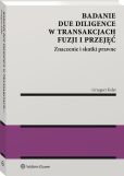 Badanie due diligence w transakcjach fuzji i przejęć Badanie due diligence w transakcjach fuzji i przejęć