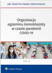 Organizacja egzaminu ósmoklasisty w czasie pandemii COVID-19 Organizacja egzaminu ósmoklasisty w czasie pandemii COVID-19