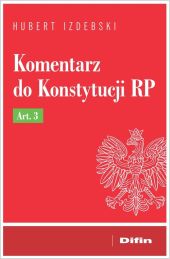 Komentarz do Konstytucji RP Art. 3 Komentarz do Konstytucji RP Art. 3