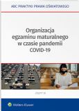 Organizacja egzaminu maturalnego w czasie pandemii COVID-19 Organizacja egzaminu maturalnego w czasie pandemii COVID-19