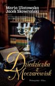 Dziedziczka z Moczarowisk Dziedziczka z Moczarowisk