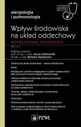 Wpływ środowiska na układ oddechowy Współczesne spojrzenie Wpływ środowiska na układ oddechowy Współczesne spojrzenie