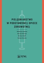 Pielęgniarstwo w podstawowej opiece zdrowotnej Pielęgniarstwo w podstawowej opiece zdrowotnej