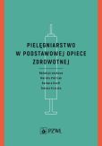 Pielęgniarstwo w podstawowej opiece zdrowotnej Pielęgniarstwo w podstawowej opiece zdrowotnej