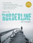 Borderline. Życie na krawędzi Borderline. Życie na krawędzi