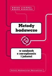 Metody badawcze w naukach o zarządzaniu i jakości Metody badawcze w naukach o zarządzaniu i jakości