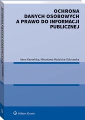 Ochrona danych osobowych a prawo do informacji publicznej Ochrona danych osobowych a prawo do informacji publicznej