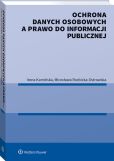 Ochrona danych osobowych a prawo do informacji publicznej Ochrona danych osobowych a prawo do informacji publicznej