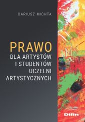 Prawo dla artystów i studentów uczelni artystycznych Prawo dla artystów i studentów uczelni artystycznych
