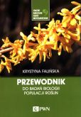 Przewodnik do badań biologii populacji roślin. Przewodnik do badań biologii populacji roślin.