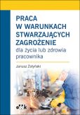 Praca w warunkach stwarzających zagrożenie Praca w warunkach stwarzających zagrożenie