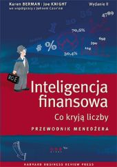 Inteligencja finansowa. Co kryją liczby. Przewodnik menedżera. Inteligencja finansowa. Co kryją liczby. Przewodnik menedżera.