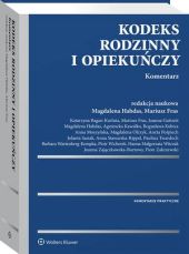 Kodeks rodzinny i opiekuńczy. Komentarz Kodeks rodzinny i opiekuńczy. Komentarz