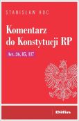 Komentarz do Konstytucji RP Art. 26, 85, 117 Komentarz do Konstytucji RP Art. 26, 85, 117
