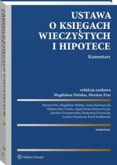 Ustawa o księgach wieczystych i hipotece. Komentarz Ustawa o księgach wieczystych i hipotece. Komentarz