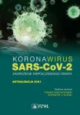 Koronawirus SARS-CoV-2 zagrożenie dla współczesnego świata Koronawirus SARS-CoV-2 zagrożenie dla współczesnego świata