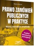 Prawo zamówień publicznych w praktyce. Prawo zamówień publicznych w praktyce.
