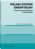 Polski system emerytalny. Prawne uwarunkowania trzech filarów Polski system emerytalny. Prawne uwarunkowania trzech filarów